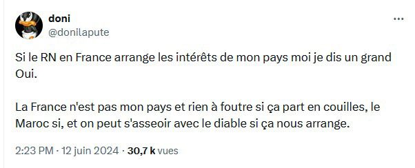 If the RN in France is in my country's interests, I say a resounding Yes. France is not my country and I don't give a fuck if it goes to shit, Morocco is, and we can sit down with the devil if it suits us.